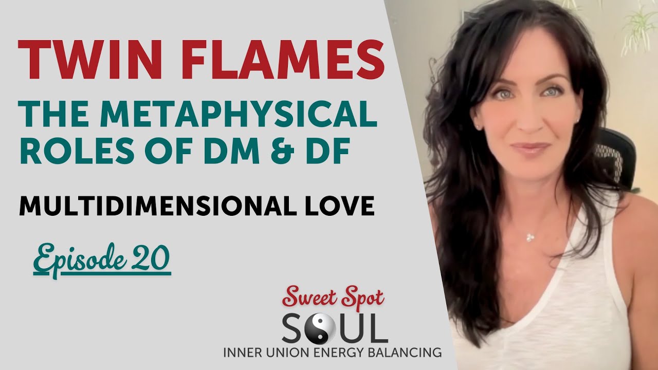 Twin Flames - Metaphysical Roles of DM and DF