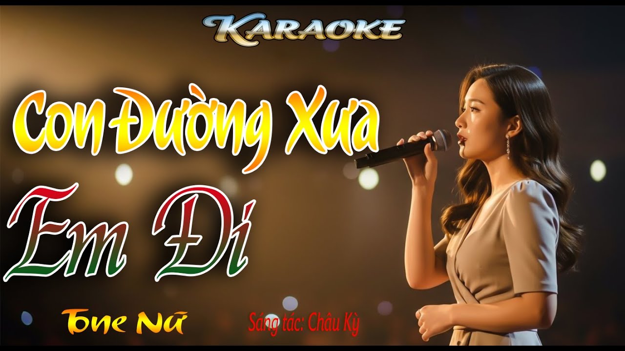 Con Đường Xưa Em Đi - Karaoke Tone Nữ