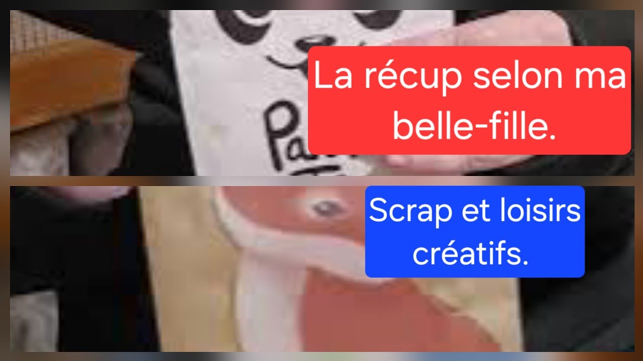 Récup de ma belle-fille. Scrap et loisirs créatifs. 