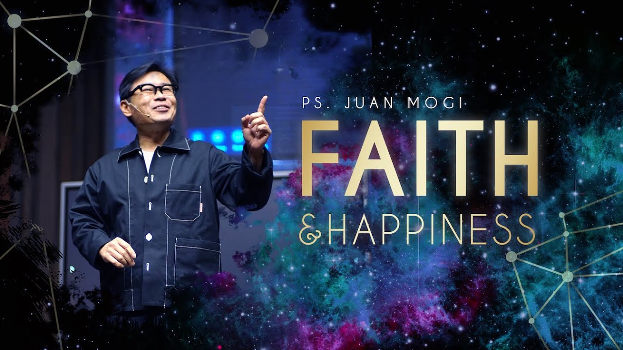 Ps. Juan Mogi - Faith & Happiness