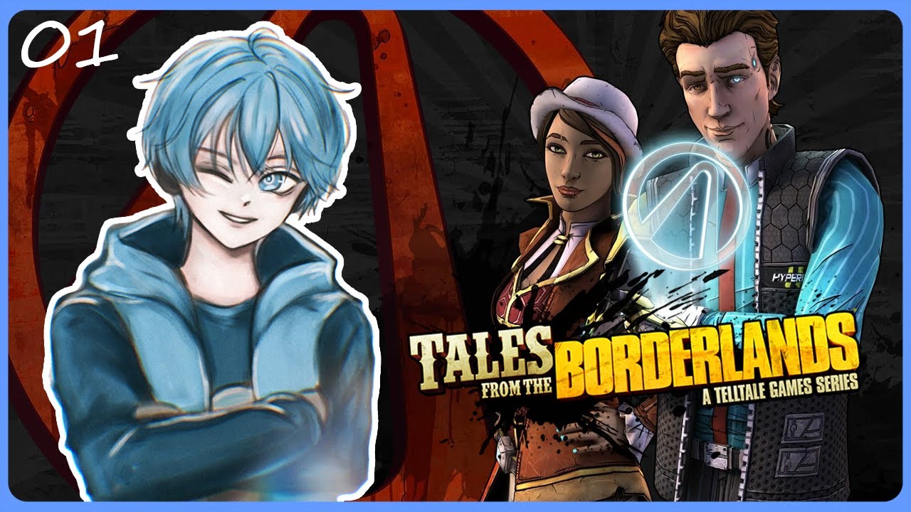 #01 Tales From The Borderlands | Stream Until Sahur! (First Time Play, EN/MY)
