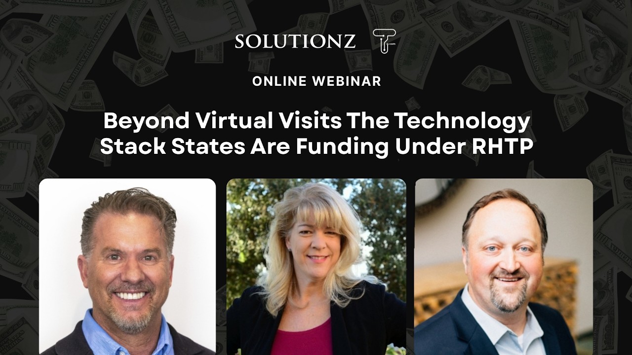 Beyond Virtual Visits The Technology Stack States Are Funding Under RHTP [Webinar]