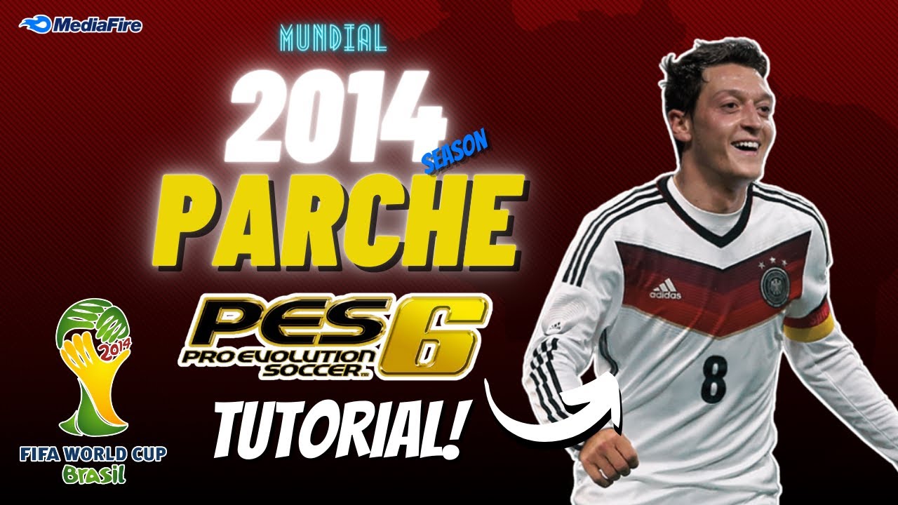 PARCHE PARA PES 6 || PARCHE MUNDIAL 2014 - TUTORIAL DE INSTALACI&Oacute;N 100% EXPLICADO