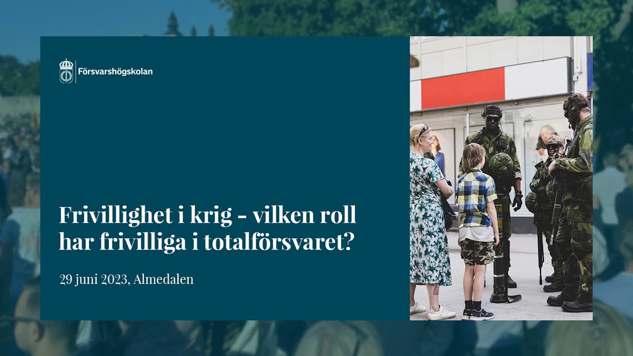 Almedalen: Frivillighet i krig - vilken roll har frivilliga i totalförsvaret?
