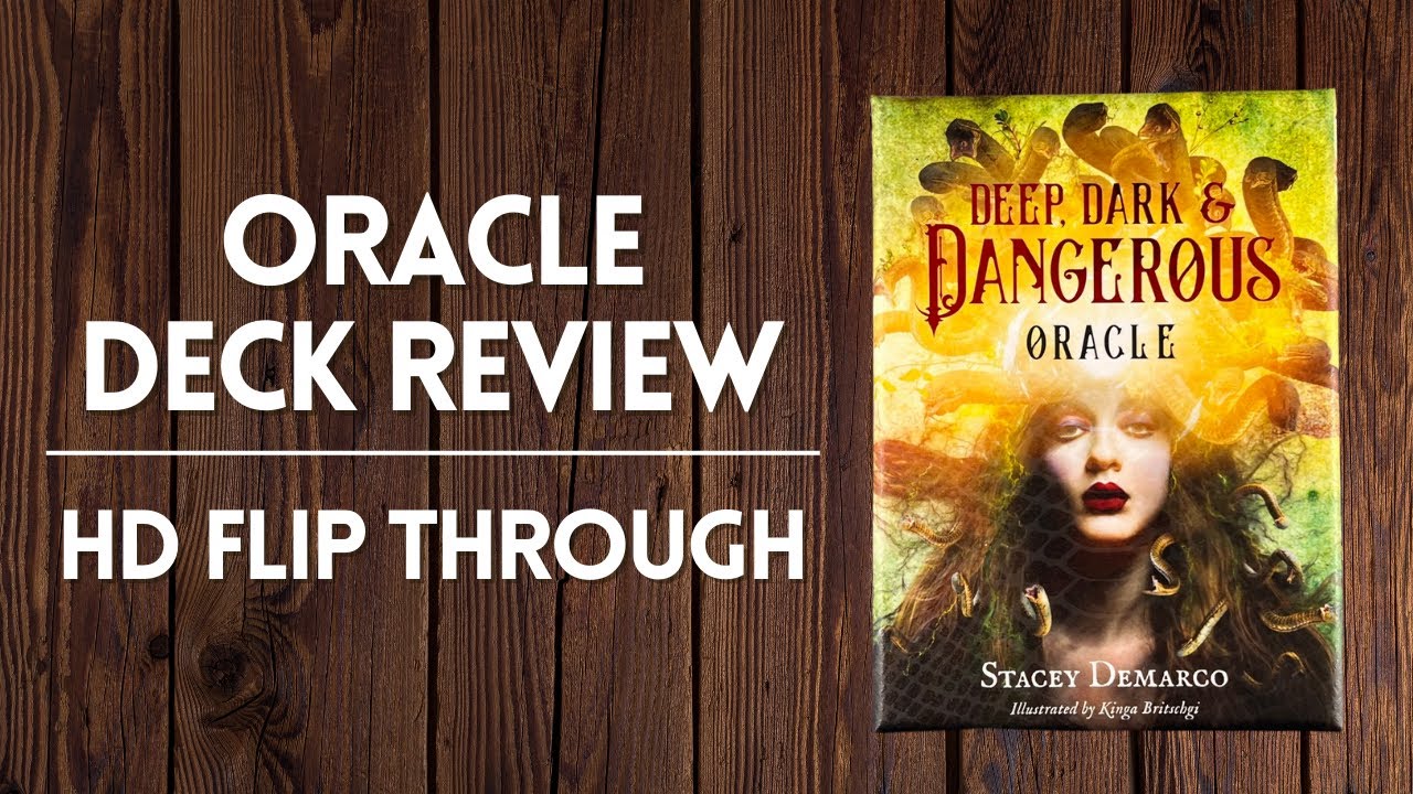 Deep Dark & Dangerous | The Oracle Cards of the Beautiful Darkness | Review and Flip Through
