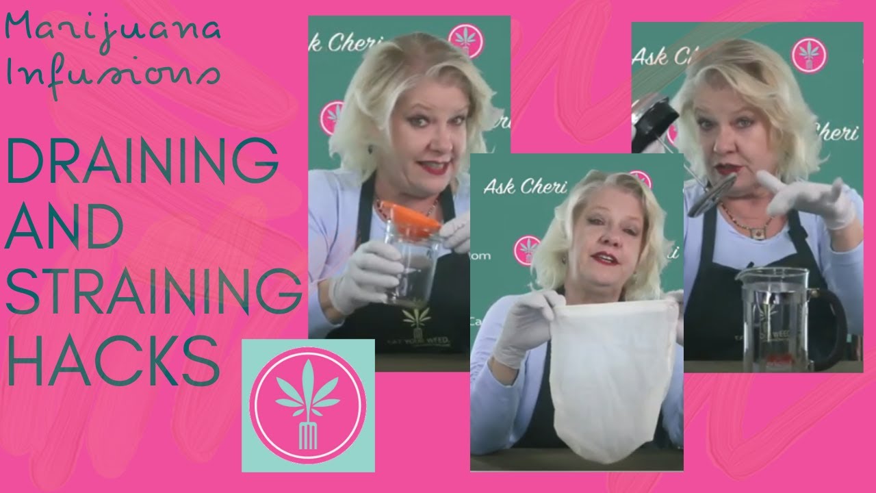 Time Saving Marijuana Cooking Draining and Straining Hacks