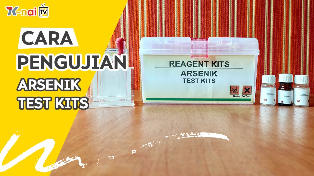 Arsenik Test Kits - Prosedur Pemeriksaan (Cara Pengujian)