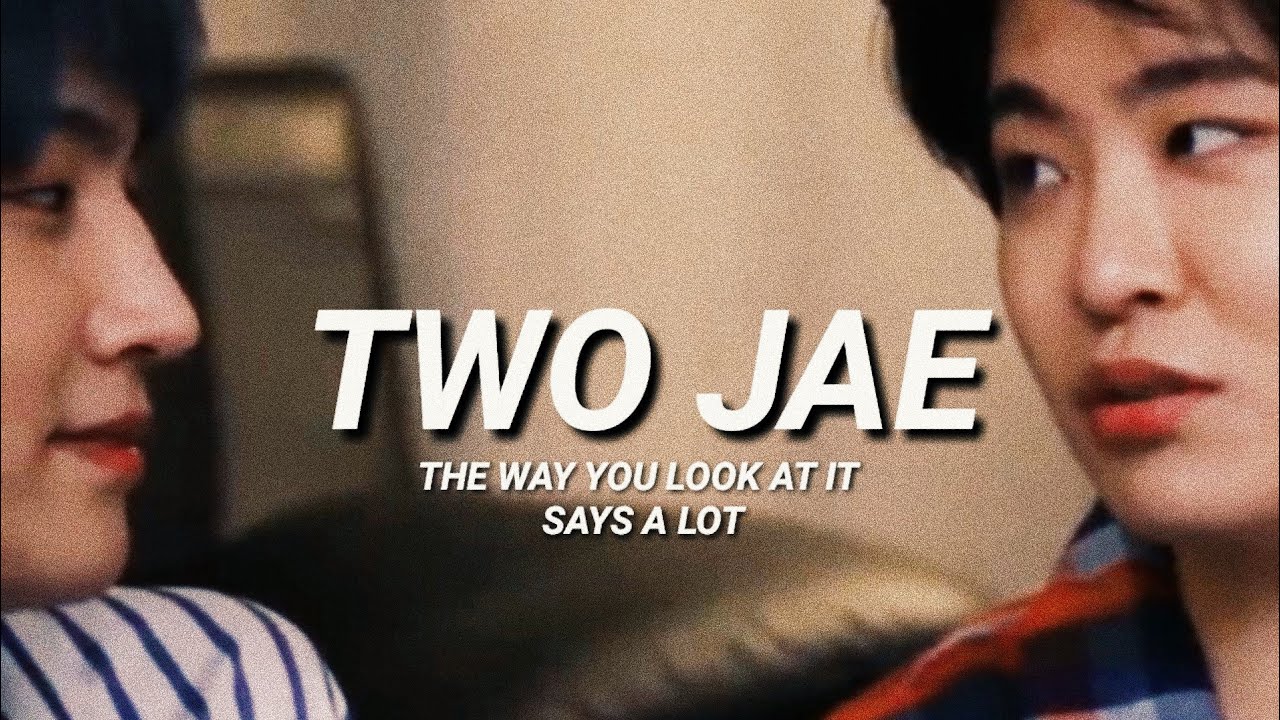 2Jae - The Way You Look At It Says A Lot [PT/ENG]