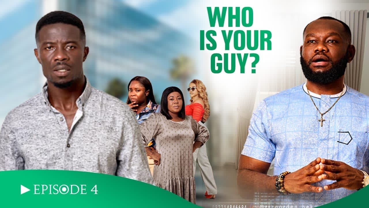 🌹WHO IS YOUR GUY🌹EPISODE 4 [ Kwaku Manu, Prince David, Benedicta, Filaman, Serwaa, Possi, Don Kay]