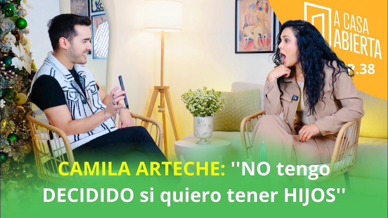 CAMILA ARTECHE: ''NO tengo DECIDIDO si quiero tener HIJOS'' (''A Casa Abierta'' EP.38)