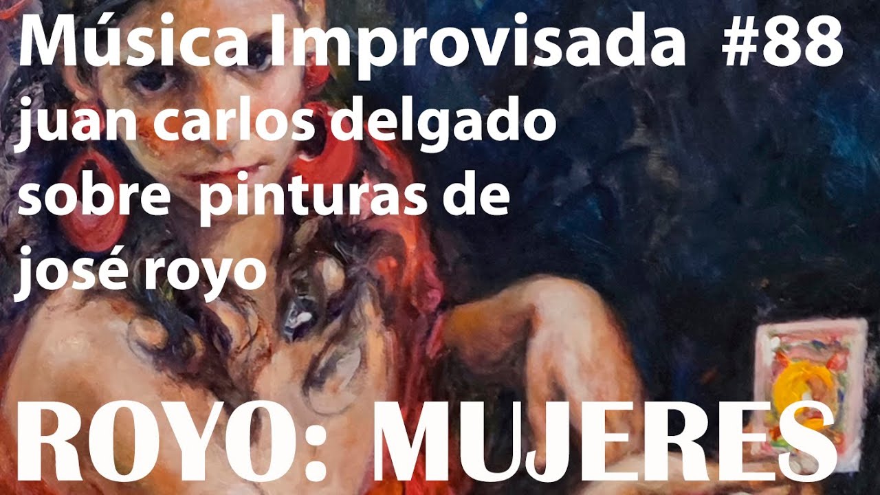 220409 MUJERES.-Expo José Royo en Los Serrano. Fundación Ávila. Música improv. Juan Carlos Delgado
