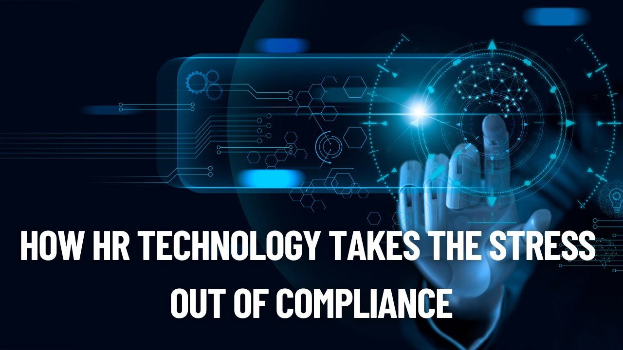 How HR Technology Takes the Stress Out of Compliance