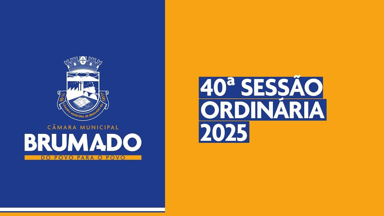 40ª Sessão Ordinária da Câmara de Vereadores de Brumado