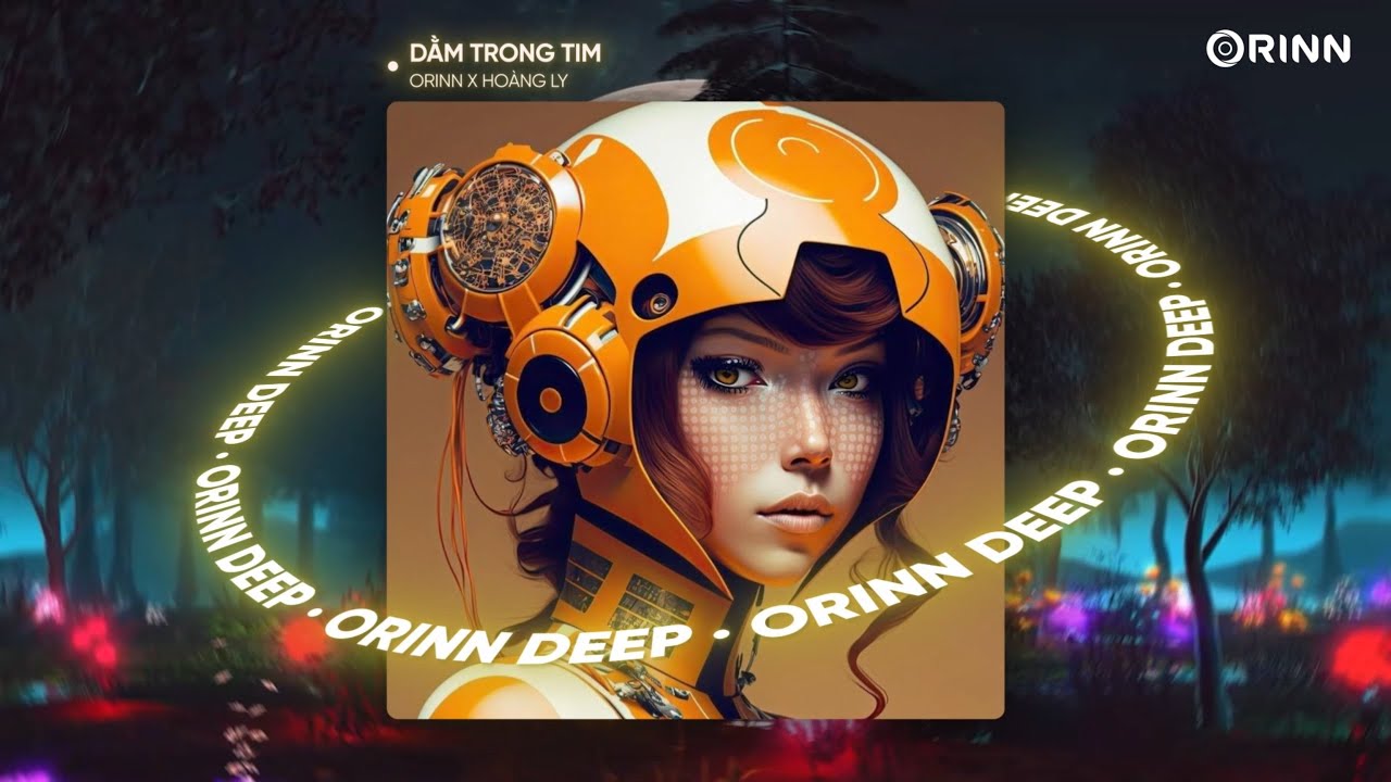 DẰM TRONG TIM (ORINN X GUANG REMIX) - HO&Agrave;NG LY | NHẠC REMIX DEEP HOUSE 2023
