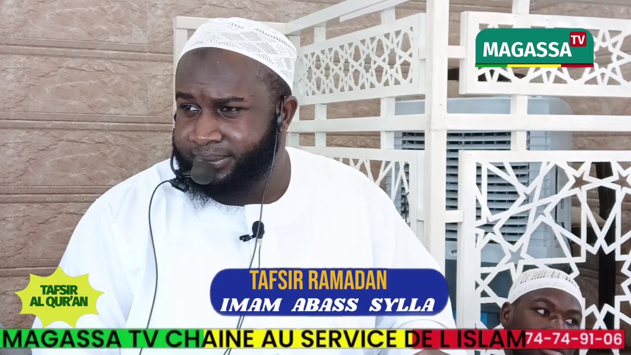 19 RAMADAN TAFSIR DU CORAN PAR IMAM ABASS SYLLA SOURATE N07 AL AR'AF VERSET 127 LE 08 -03-26