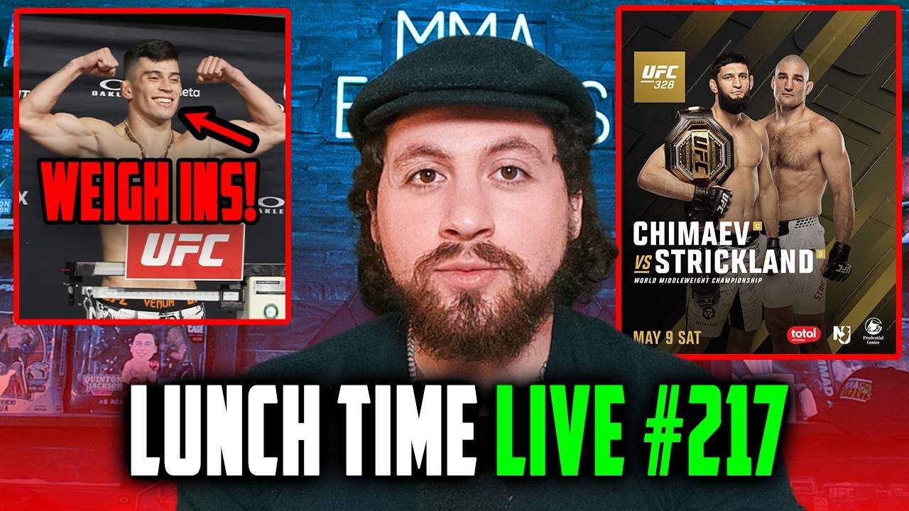 UFC WEIGH INS! CHIMAEV VS STRICKLAND UFC 328, UFC LISTENING TO FANS? - LUNCH TIME LIVE?