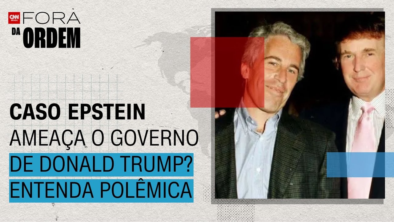 Caso Epstein ameaça o governo de Donald Trump? Entenda a polêmica | Fora da Ordem