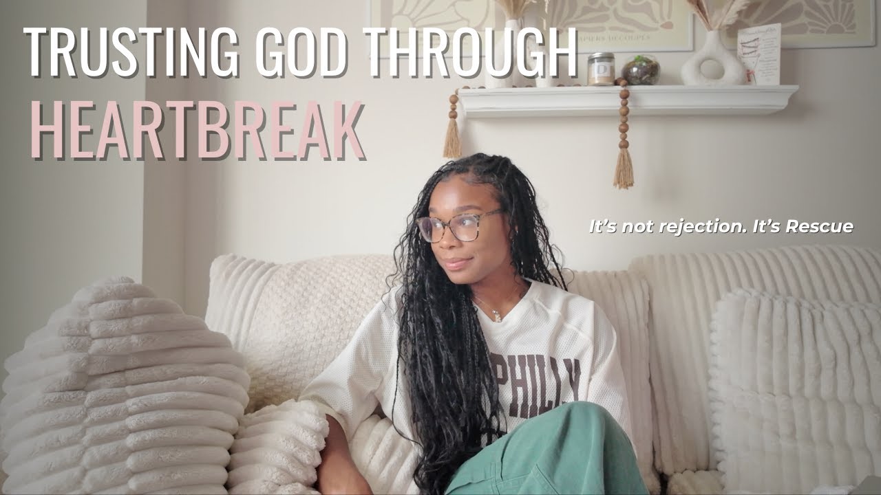 How to Heal from Heartbreak as a Christian | Breakups & Faith: Trusting God Through the Pain