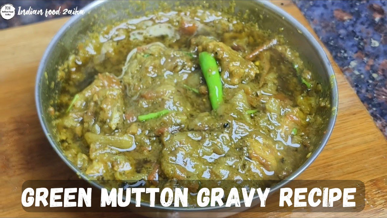 Green Mutton Gravy Recipe | How to make Green Mutton Gravy Recipe | Green Mutton | Mutton Gravy 