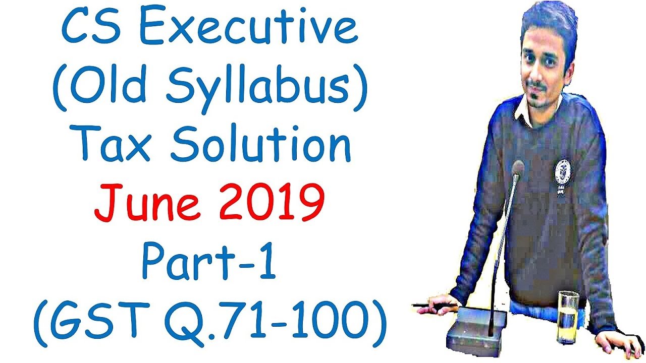 CS Executive June 2019 Tax- GST Solutions