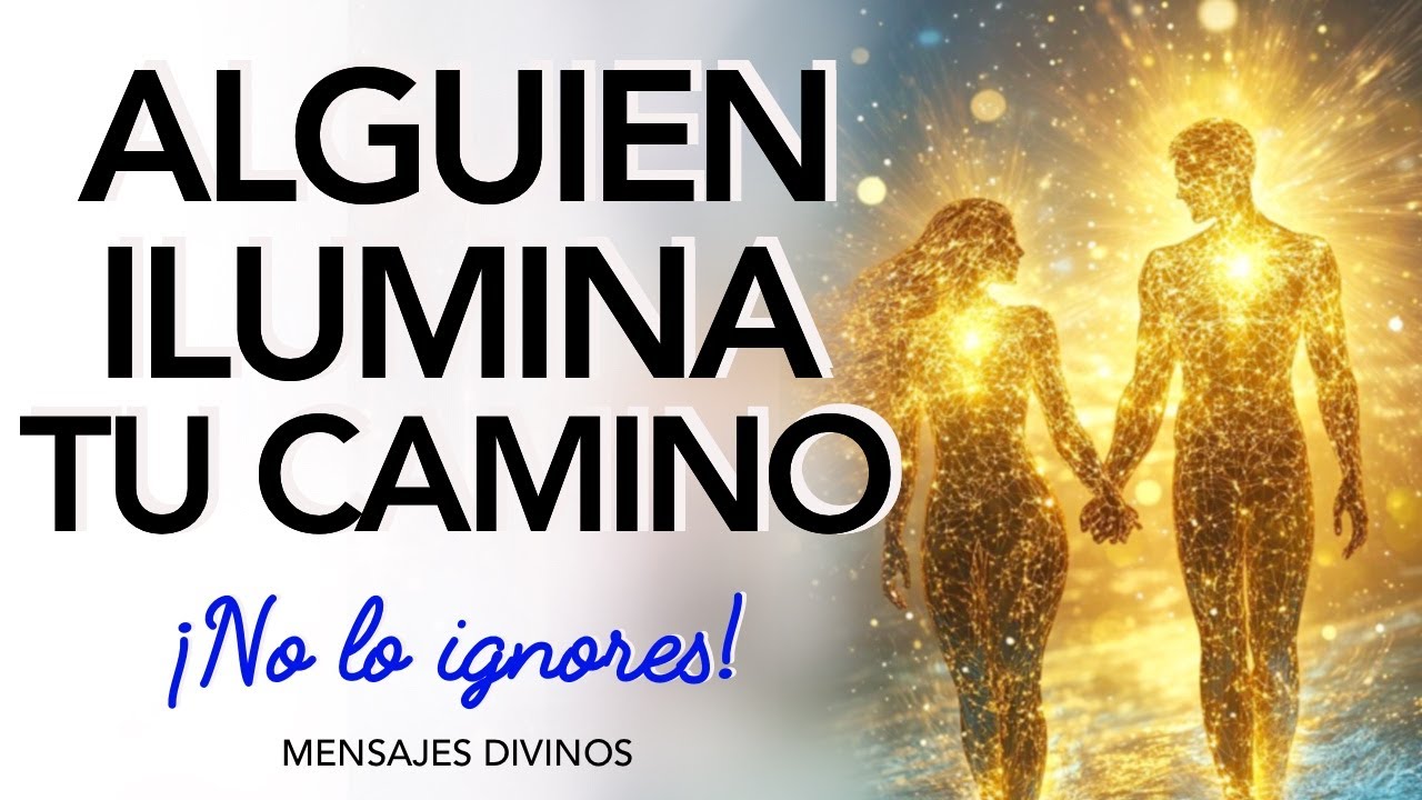 👉ALGUIEN ILUMINA TU CAMINO 💌MENSAJE de los ÁNGELES HOY