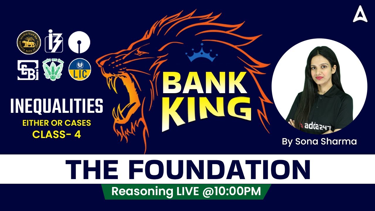 Inequalities | BANK KING FOUNDATION 2023 Reasoning Class-4 by Sona Sharma