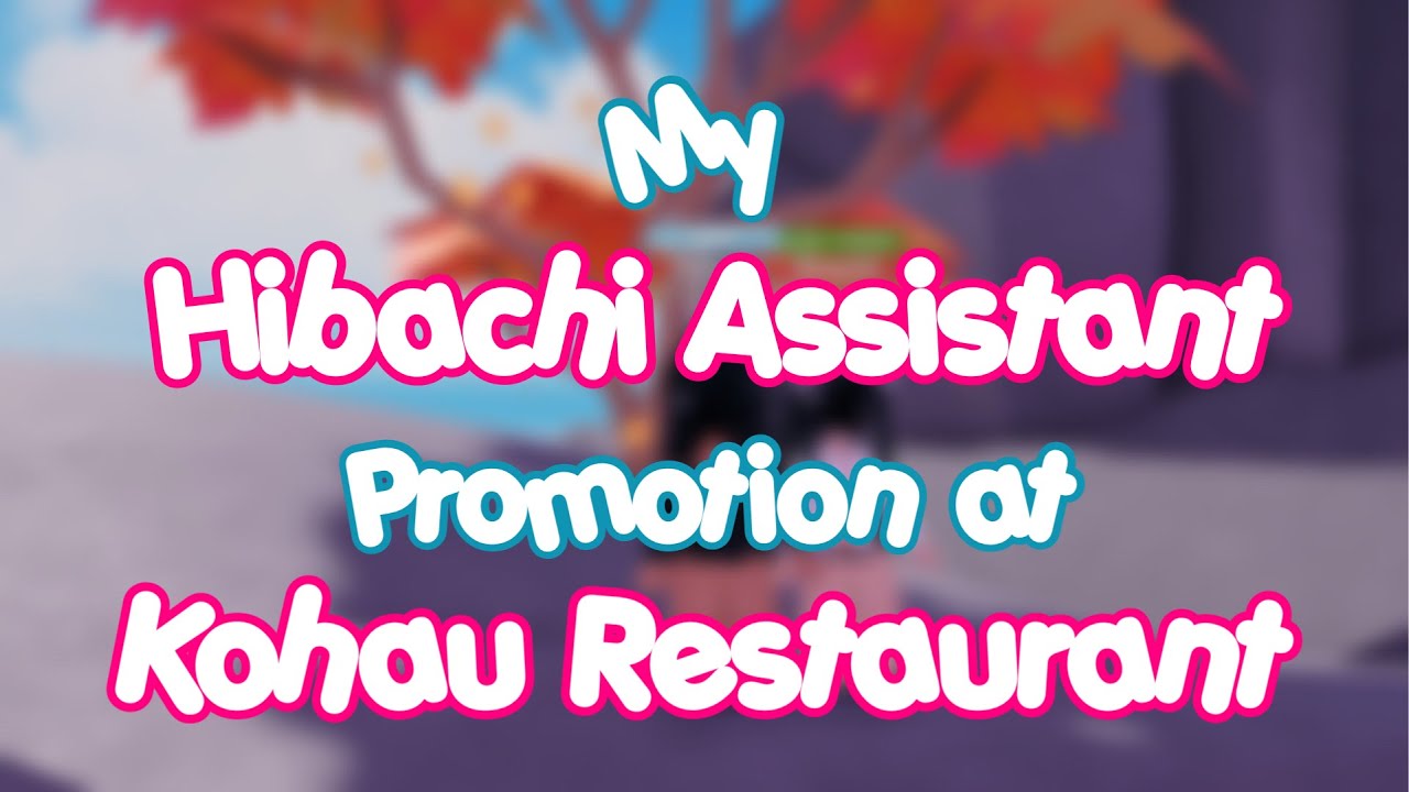 My Hibachi Assistant Promotion at Kohau (again) | SHC/HA POV