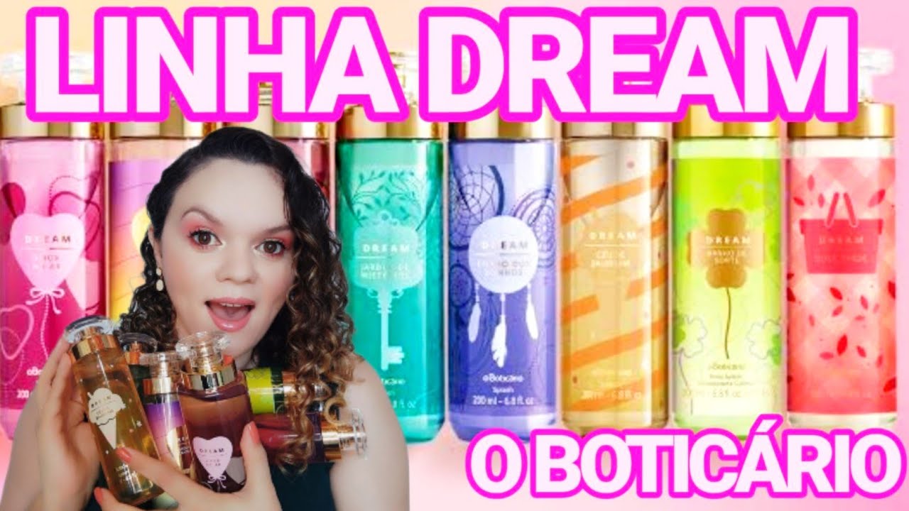 BODY SPLASH Linha DREAM O BOTICÁRIO: Todos! Quais fixam? Quais os mais doces? Quais valem a pena?
