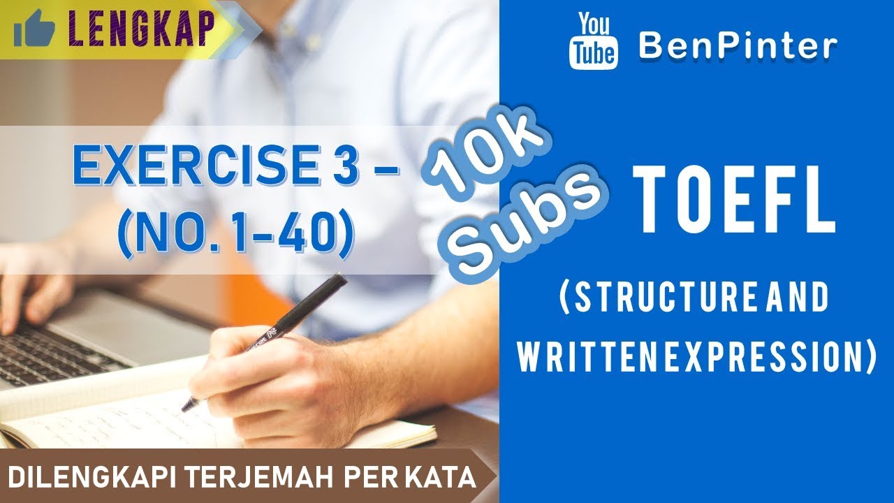 Soal dan Pembahasan TOEFL (Structure and Written Expression) | Exercise 3 No. 1-40 (10k Subs)