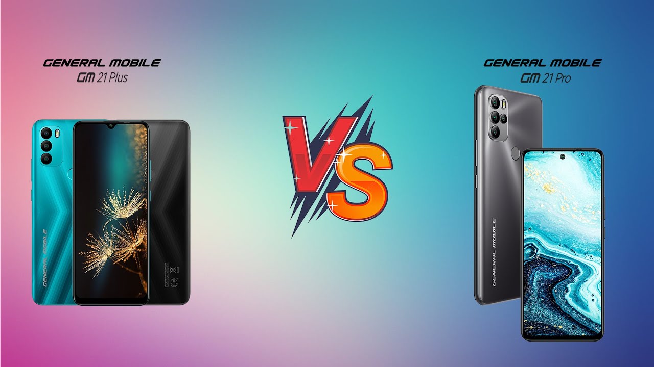 General Mobile GM 21 Pro ile GM 21 Plus &ouml;zelliklerini karşılaştırma