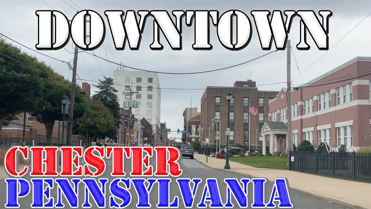 Chester - Pennsylvania - 4K Downtown Drive