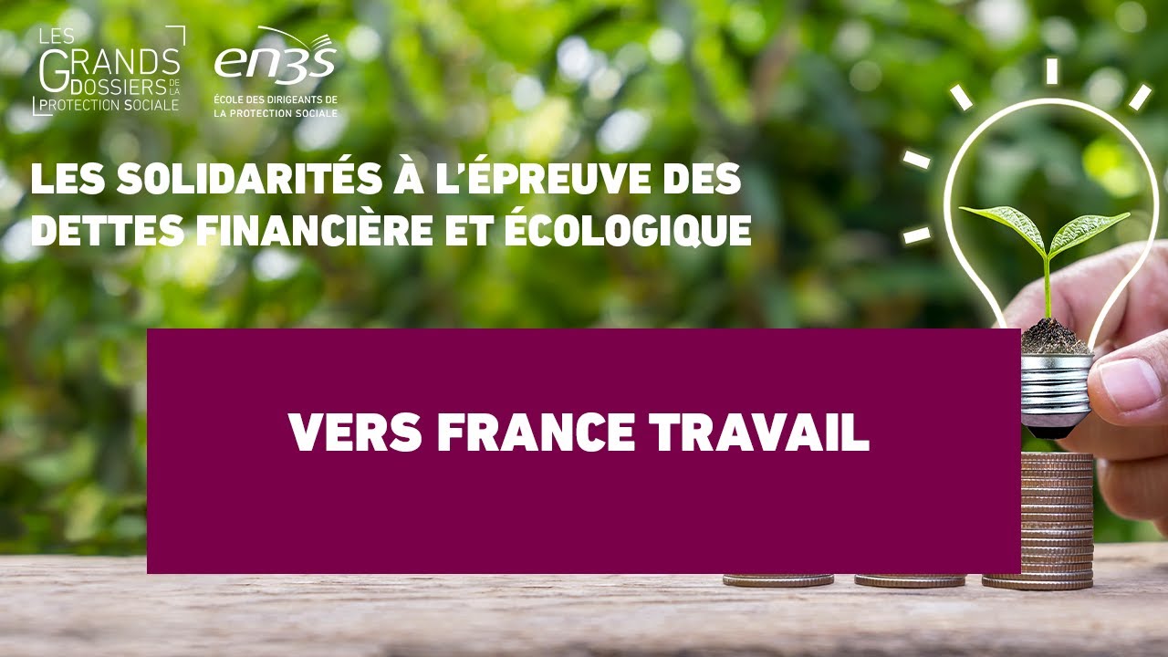 Séquence 13 – Vers France Travail