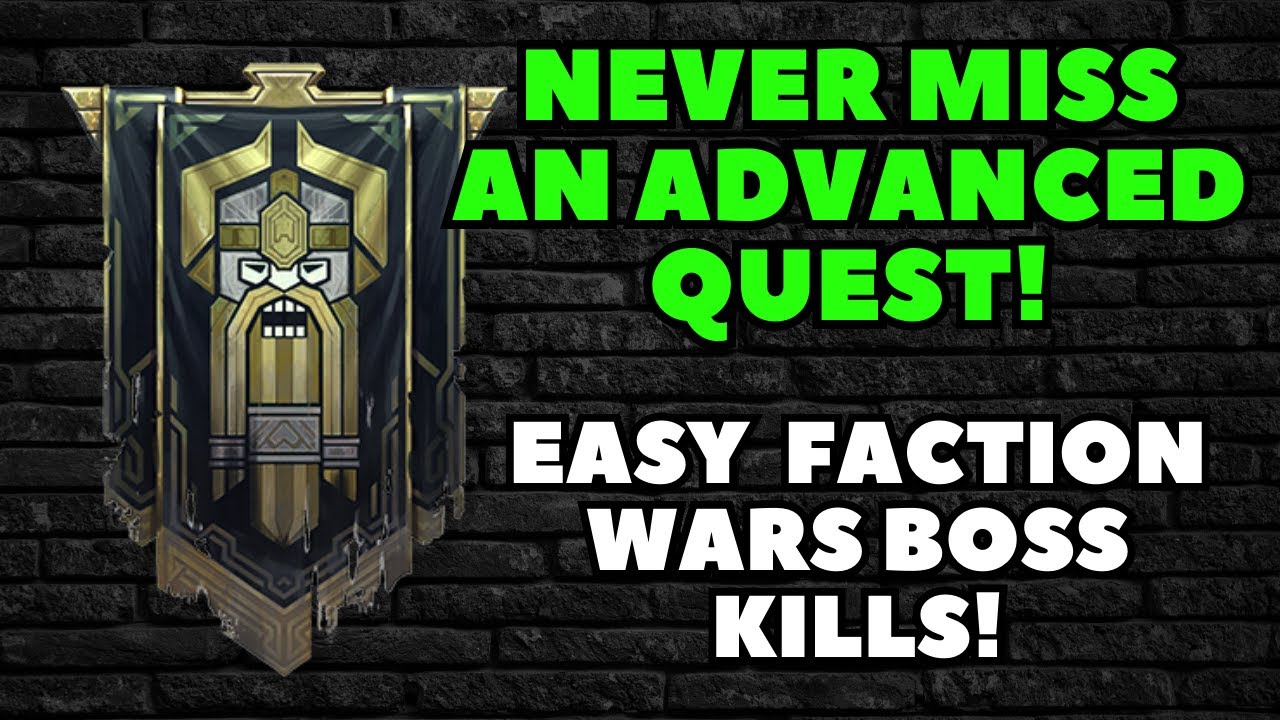 NEVER MISS AN ADVANCED QUEST! How To Kill Faction Wars Bosses As Easy As Possible!