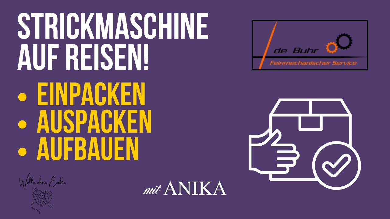 Strickmaschine auf Reisen –Einpacken, Auspacken, Aufbauen & Inbetriebnahme 