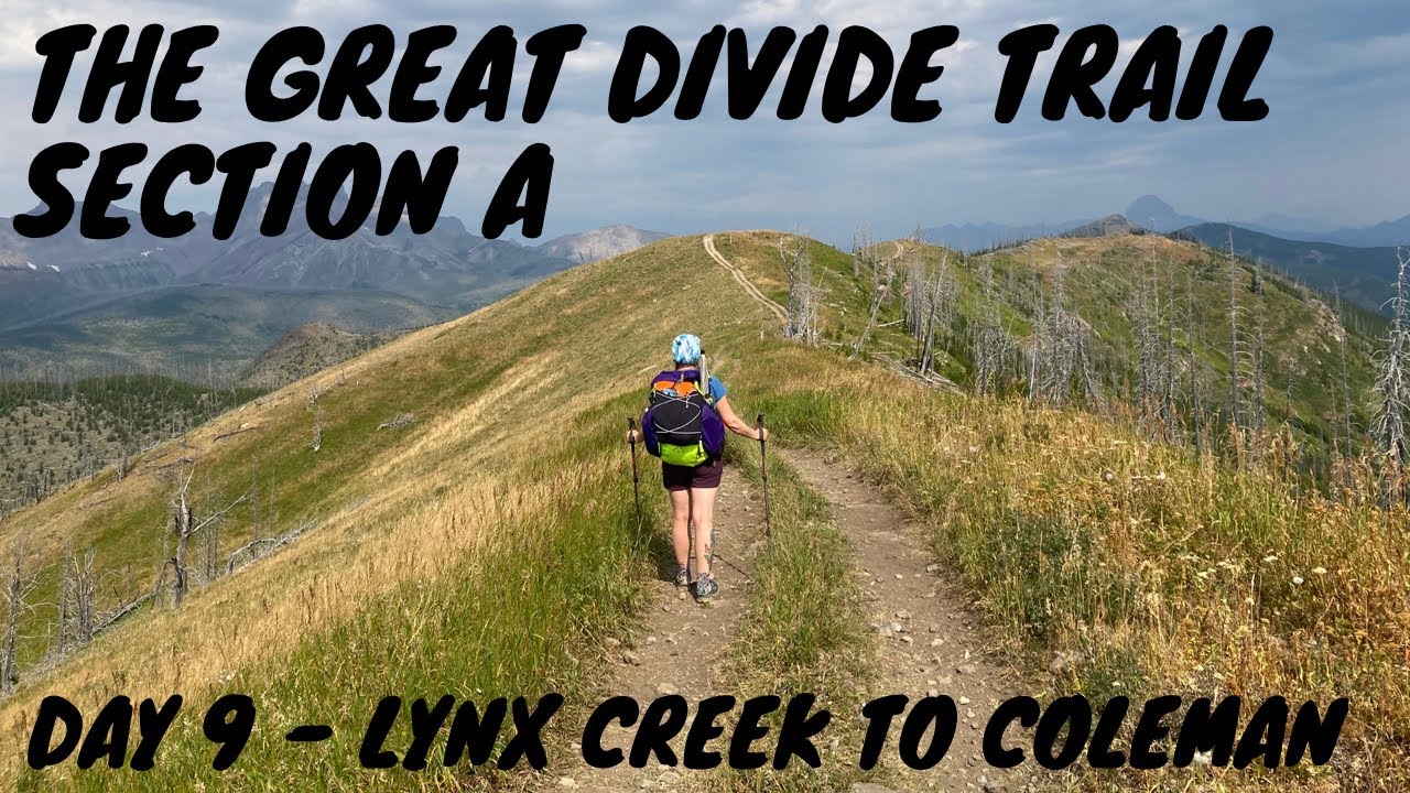 The Great Divide Trail, Section A - Day 9 - Lynx Creek to Coleman