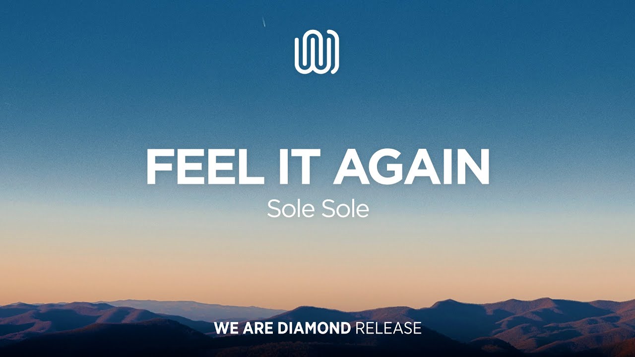 Sole Sole - Feel It Again