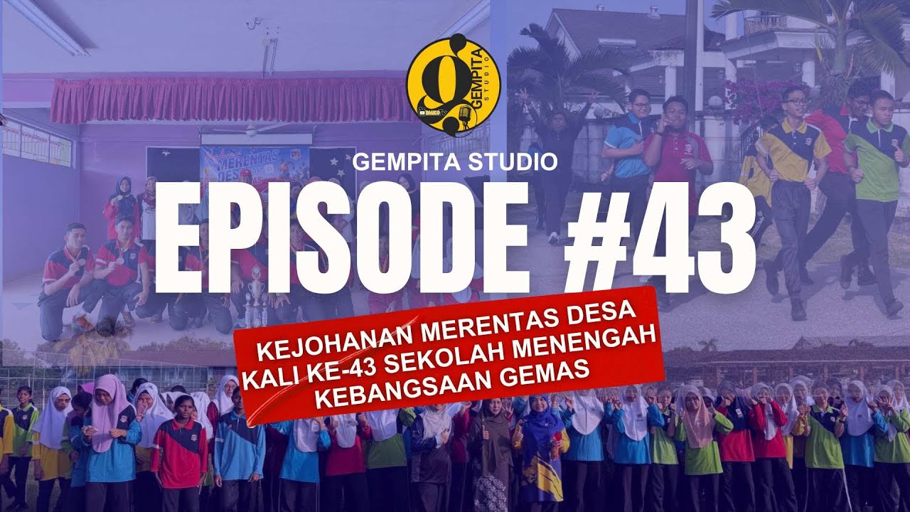 EP 43 #SMKGTV : KEJOHANAN MERENTAS DESA KALI KE-43 SMK GEMAS