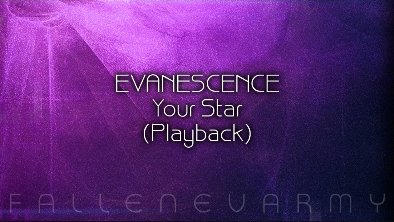 Evanescence - Your Star (Playback)