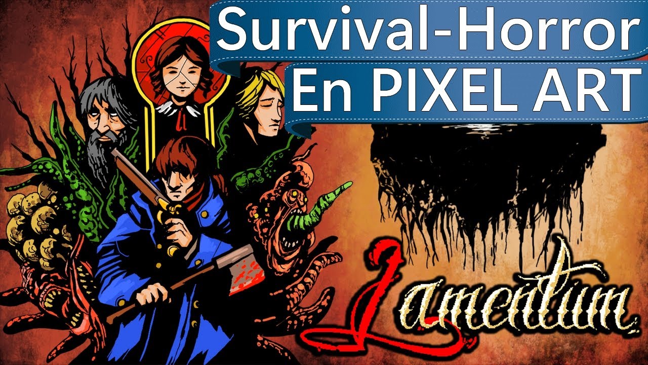 Un SURVIVAL-HORROR tout en PIXEL ART avec Lamentum (2021)