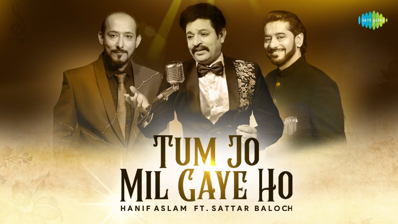 Tum Jo Mil Gaye Ho | Official Video | Hanif - Aslam Ft. Sattar Baloch | Cover Song | Mohammed Rafi