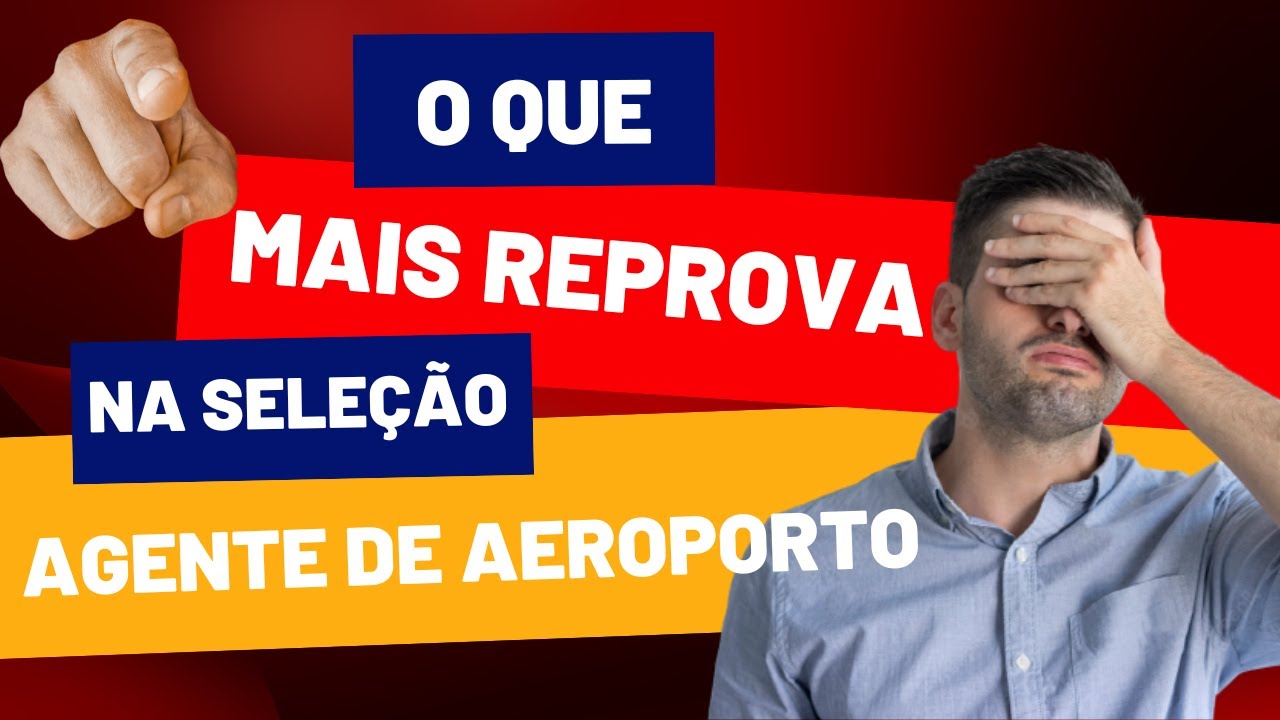 Entrevista Agente de Aeroporto | O que mais Reprova
