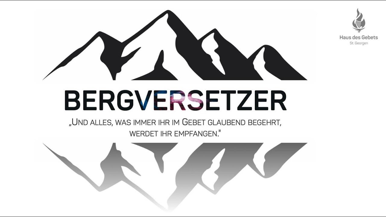 Bergversetzer (2/3) - Lukas Knieß | Haus des Gebets - St. Georgen
