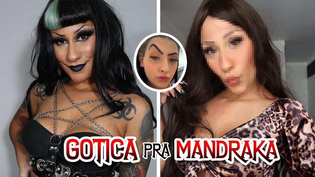 TRANSFORMAÇÃO: De GÓTICA pra MANDRAKA (?)