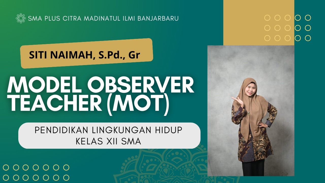 MODEL OBSERVER TEACHER MOT PLH KELAS XII SITI NAIMAH, S.Pd., Gr