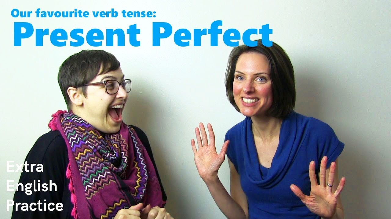 Present Perfect - Extra English Practice: Grammar
