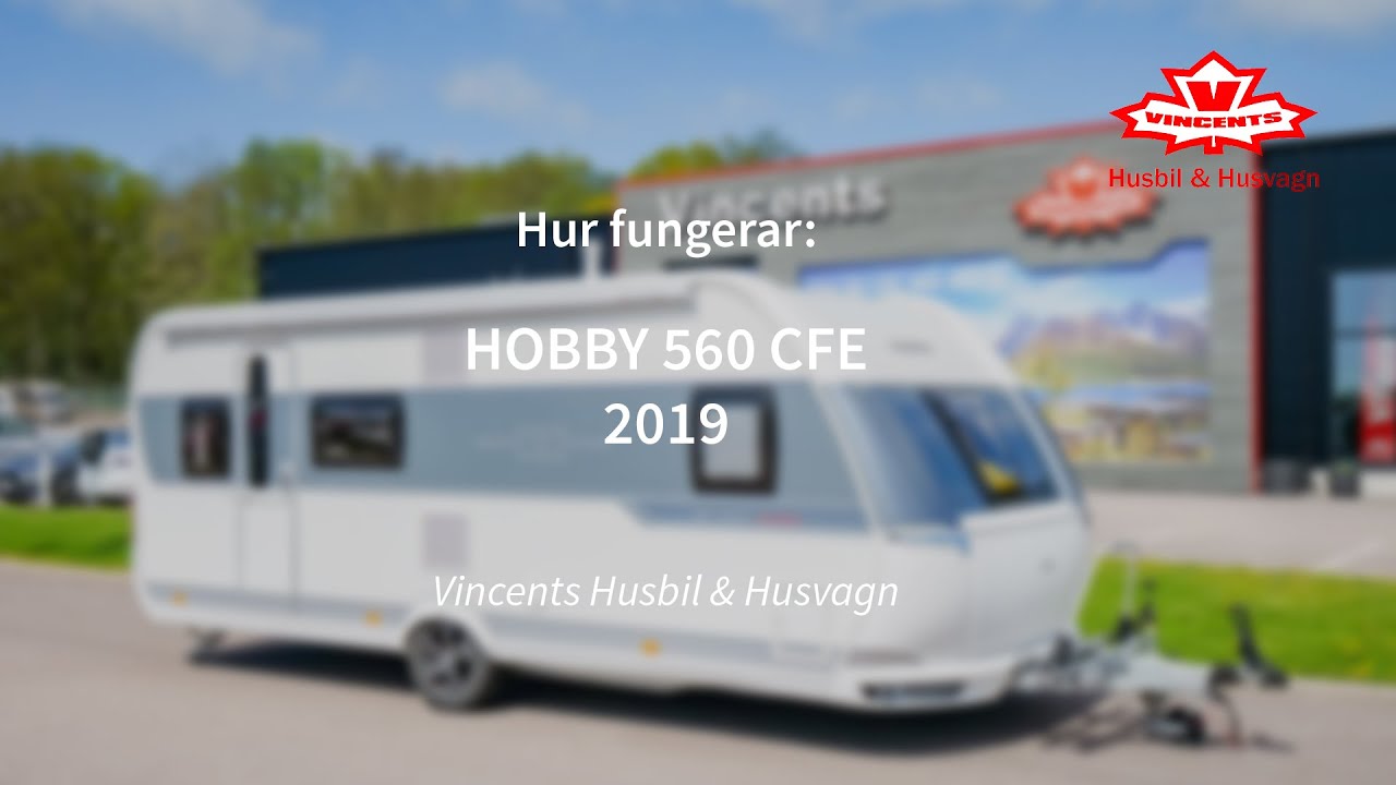 Hur fungerar HOBBY 560 CFE - Vincents Husbil & Husvagn