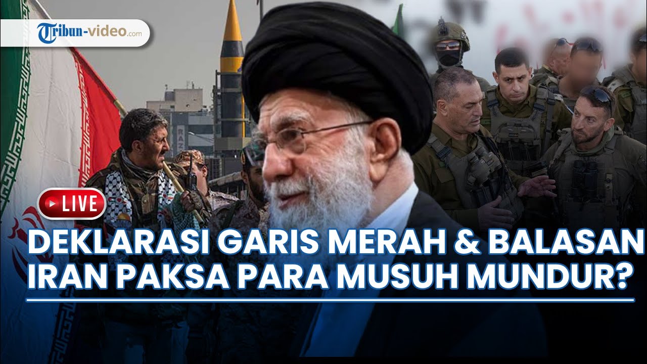 🔴 Kekuatan Iran Paksa Musuh Mundur & Minta Gencatan, Teheran Deklarasi Garis Merah & Balasan Keras