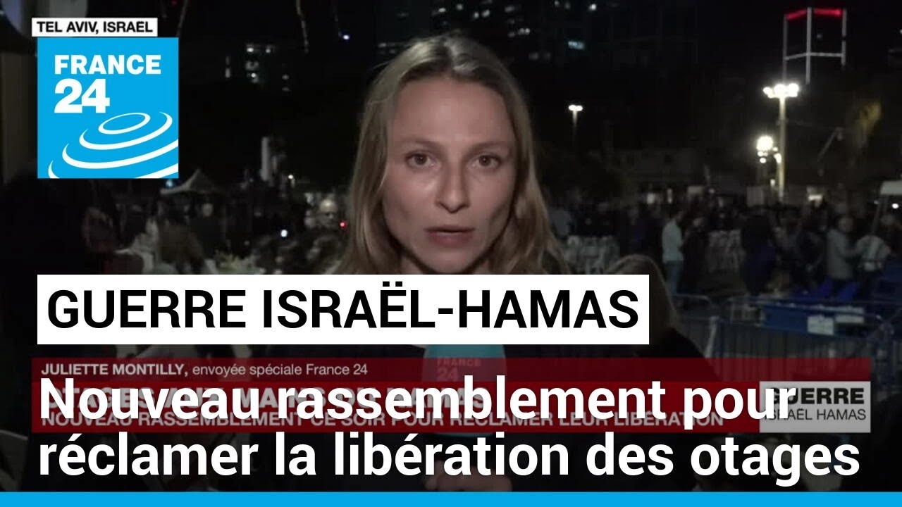 Otages aux mains du Hamas : nouveau rassemblement à Tel Aviv • FRANCE 24