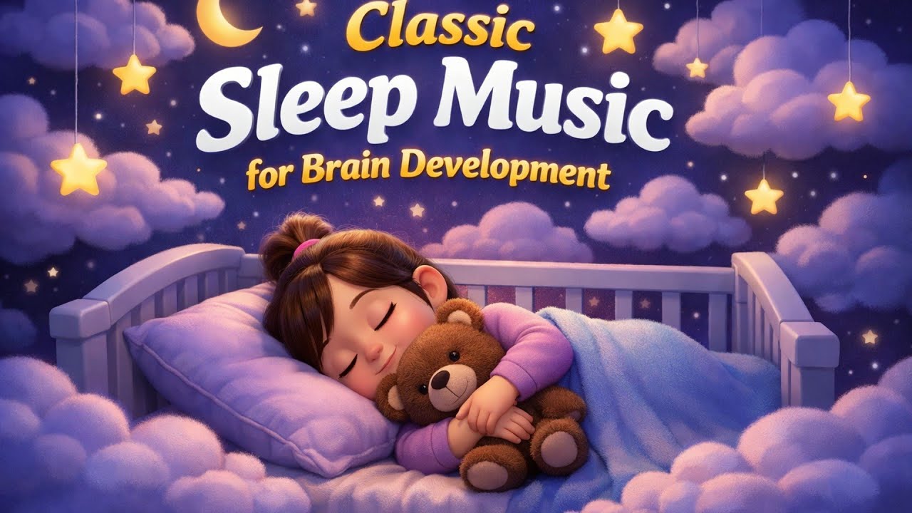 Baby Sleep Music 🌛 Classic Piano Sleeping Music For Deep Sleeping 💤 Intelligence Stimulation