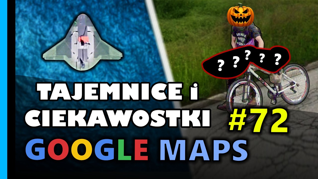 Google Maps - Tajemnice i Ciekawostki 72